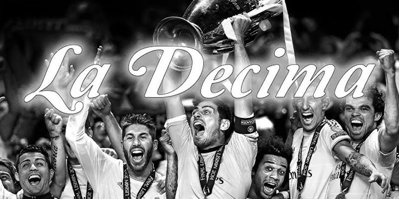 Decima Trong Bóng Đá - Real Madrid Và Điều Kỳ Diệu Ở UCL