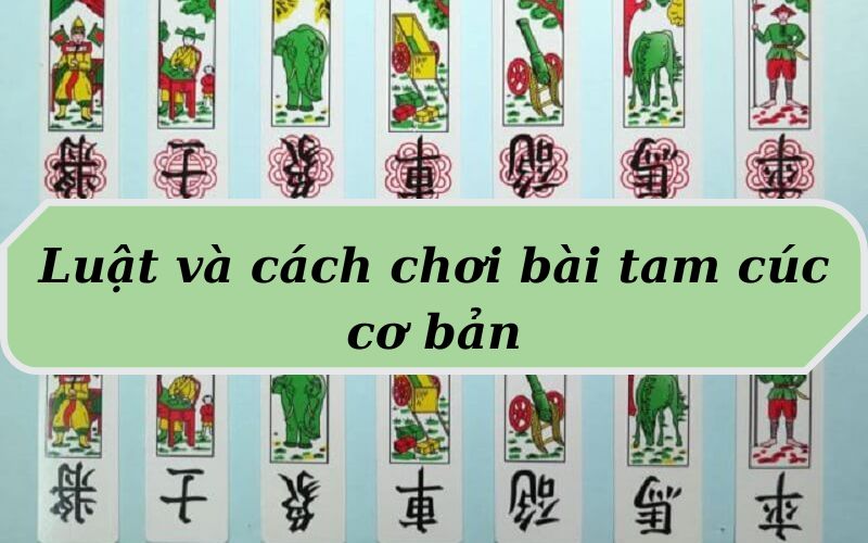 Cách chơi bài Tam Cúc đơn giản dành cho người chơi - Go88