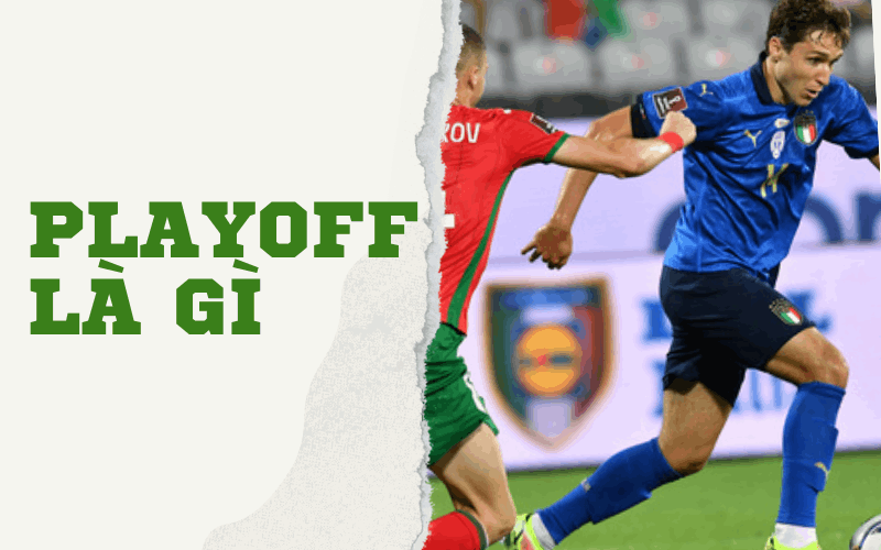 Play Offs là gì? Khám phá quy trình và định dạng Play Off